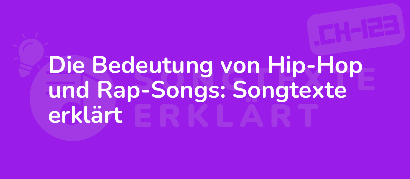 Die Bedeutung von Hip-Hop und Rap-Songs: Songtexte erklärt