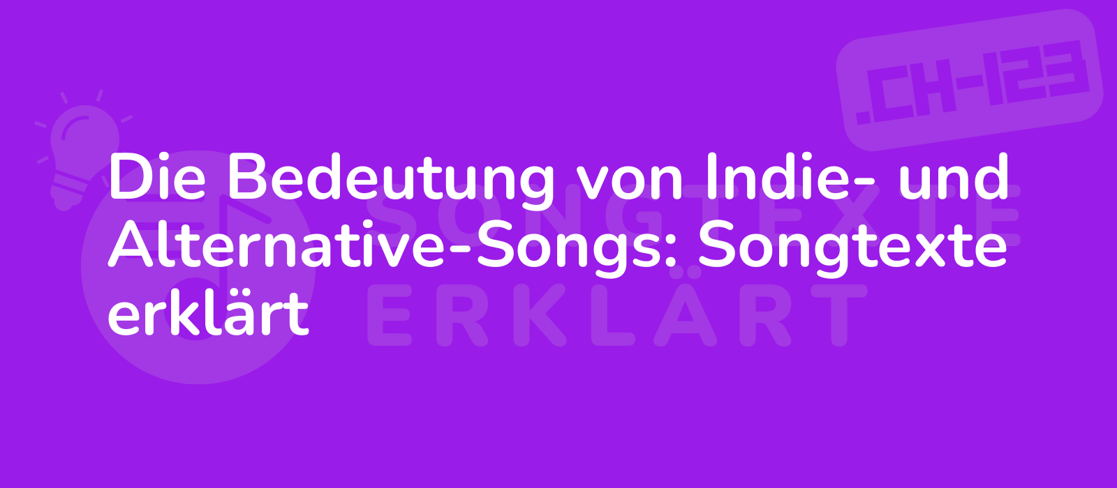 Die Bedeutung von Indie- und Alternative-Songs: Songtexte erklärt