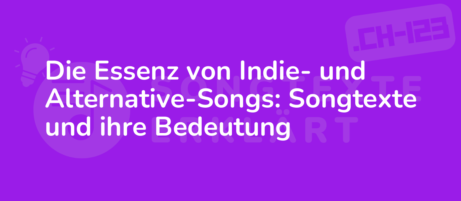 Die Essenz von Indie- und Alternative-Songs: Songtexte und ihre Bedeutung