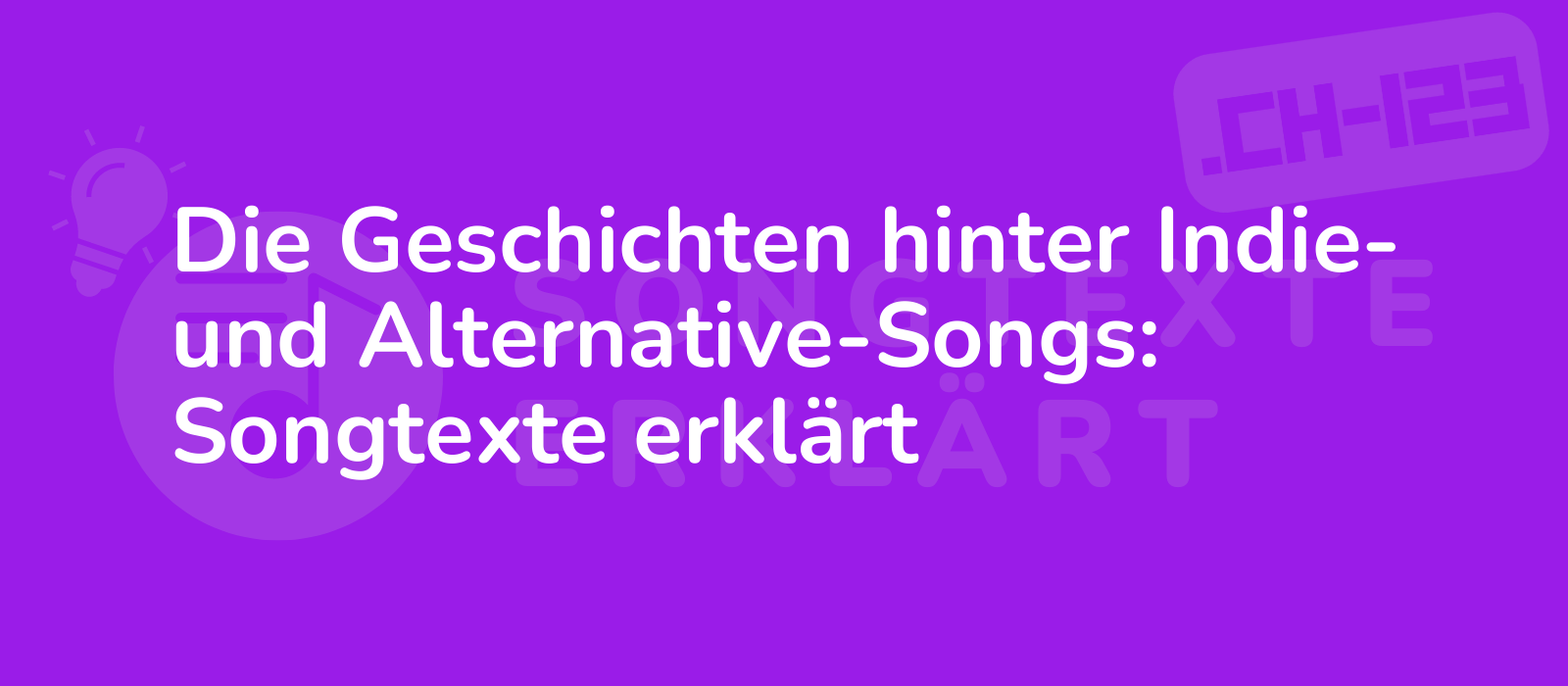 Die Geschichten hinter Indie- und Alternative-Songs: Songtexte erklärt