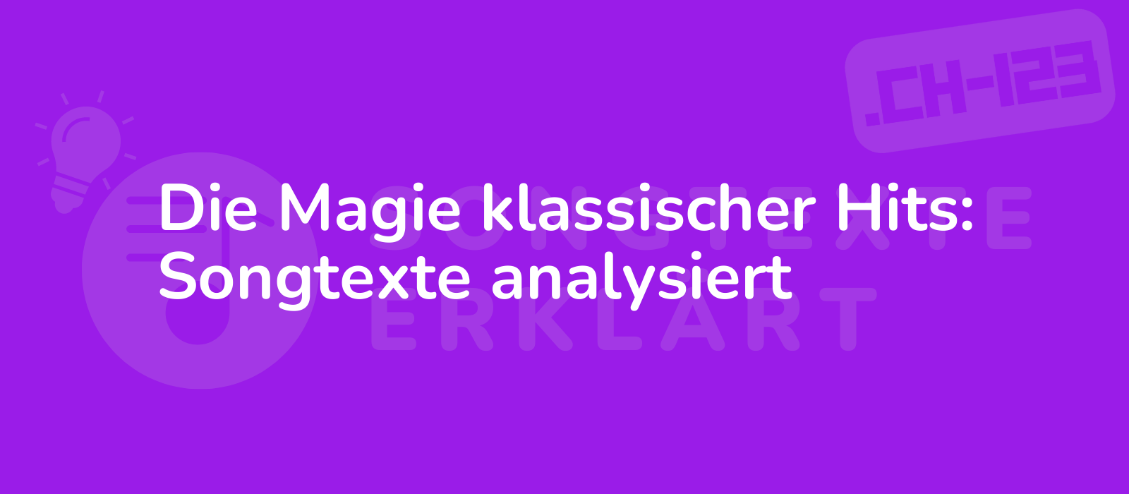 Die Magie klassischer Hits: Songtexte analysiert