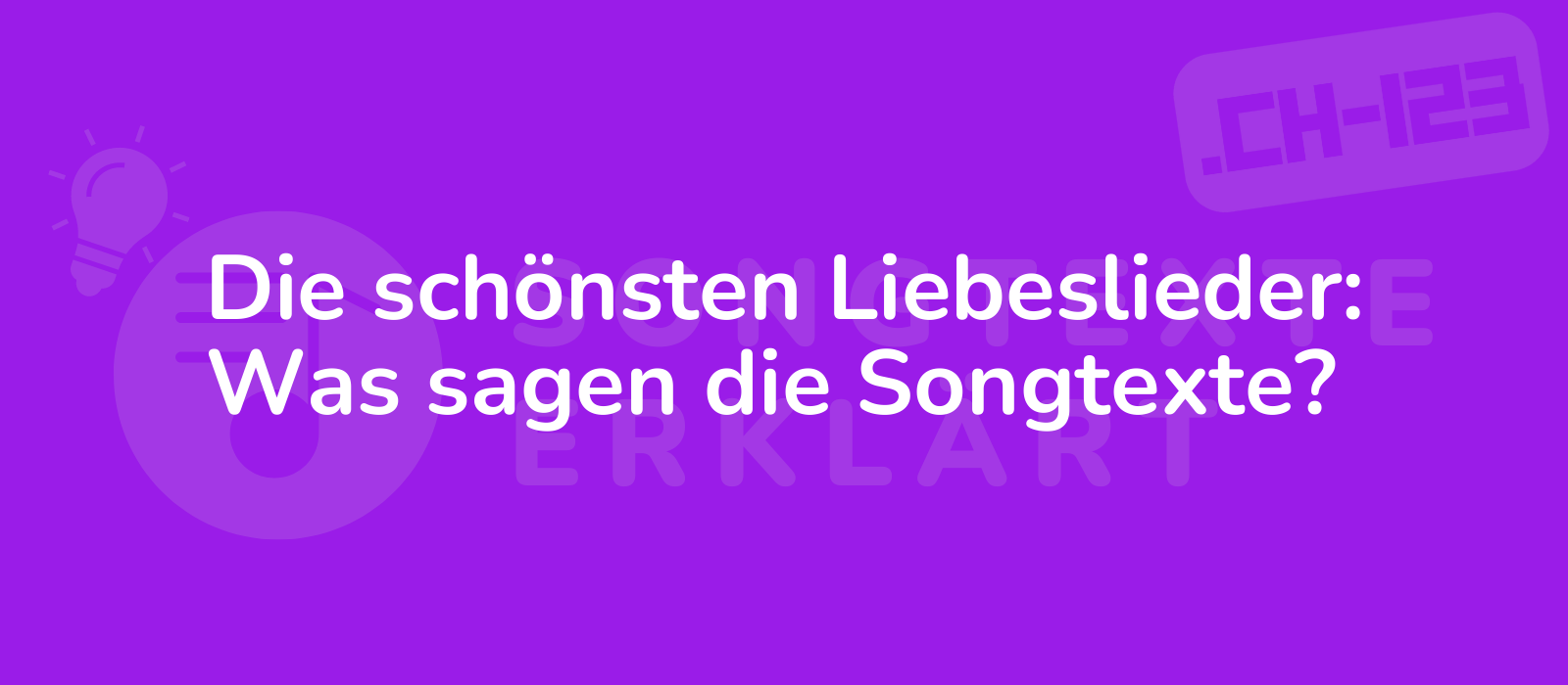 Die schönsten Liebeslieder: Was sagen die Songtexte?