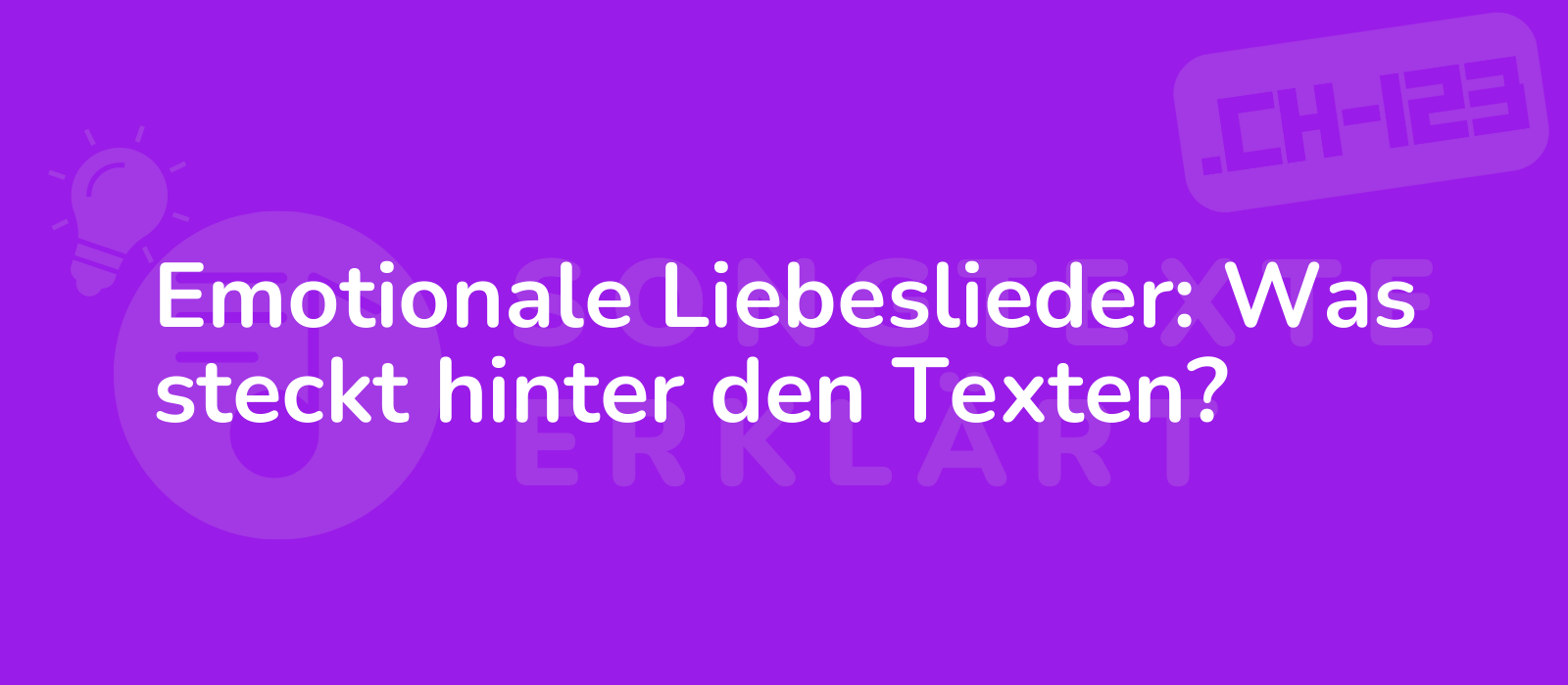 Emotionale Liebeslieder: Was steckt hinter den Texten?