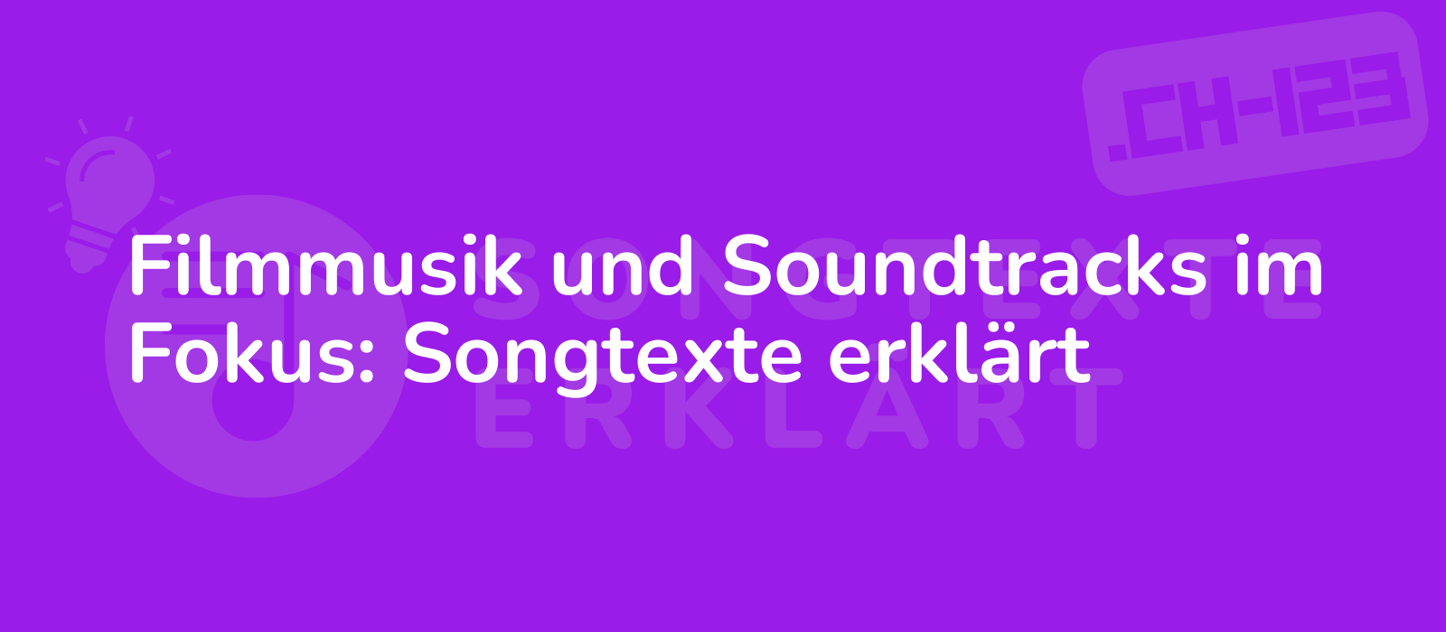 Filmmusik und Soundtracks im Fokus: Songtexte erklärt