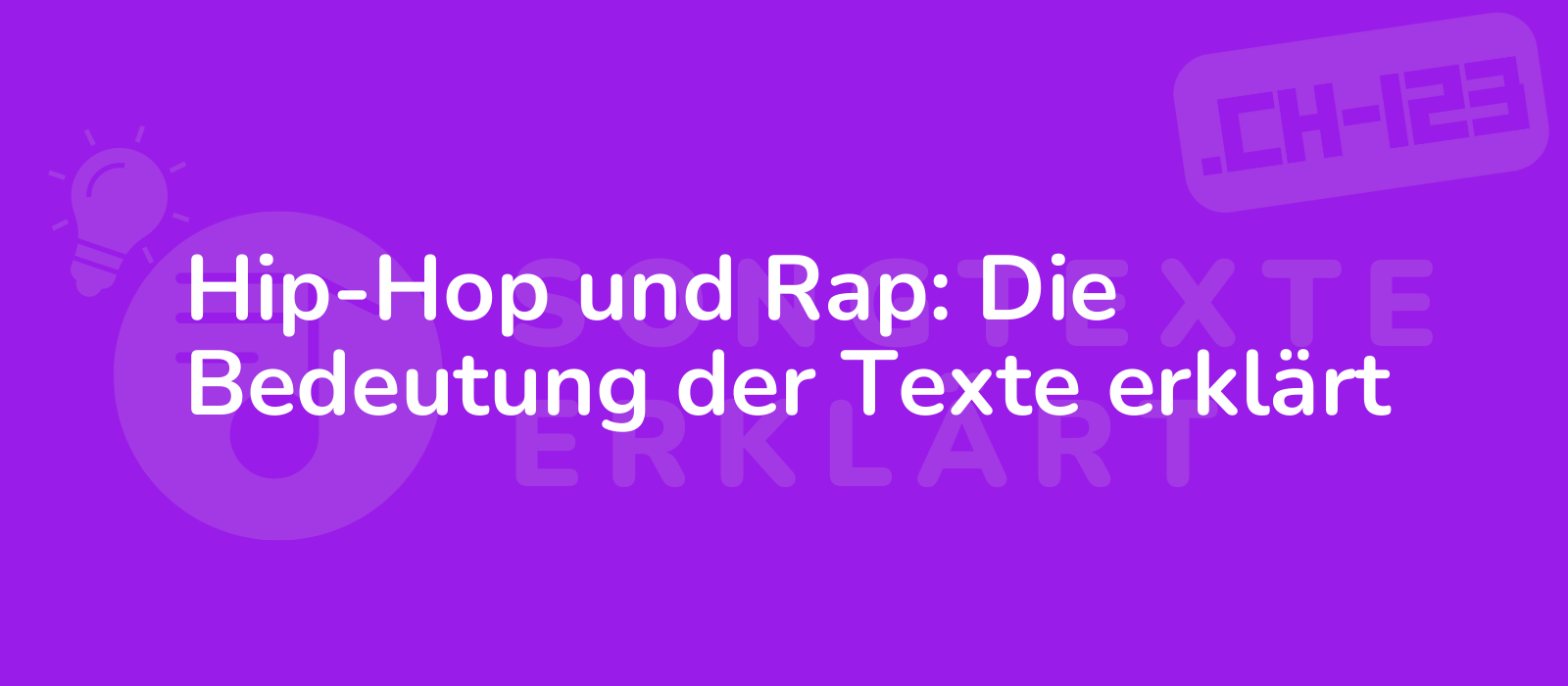 Hip-Hop und Rap: Die Bedeutung der Texte erklärt