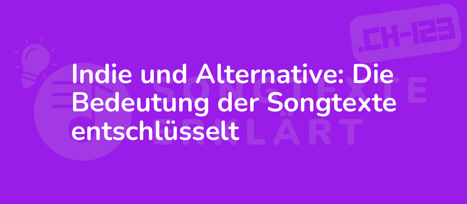 Indie und Alternative: Die Bedeutung der Songtexte entschlüsselt