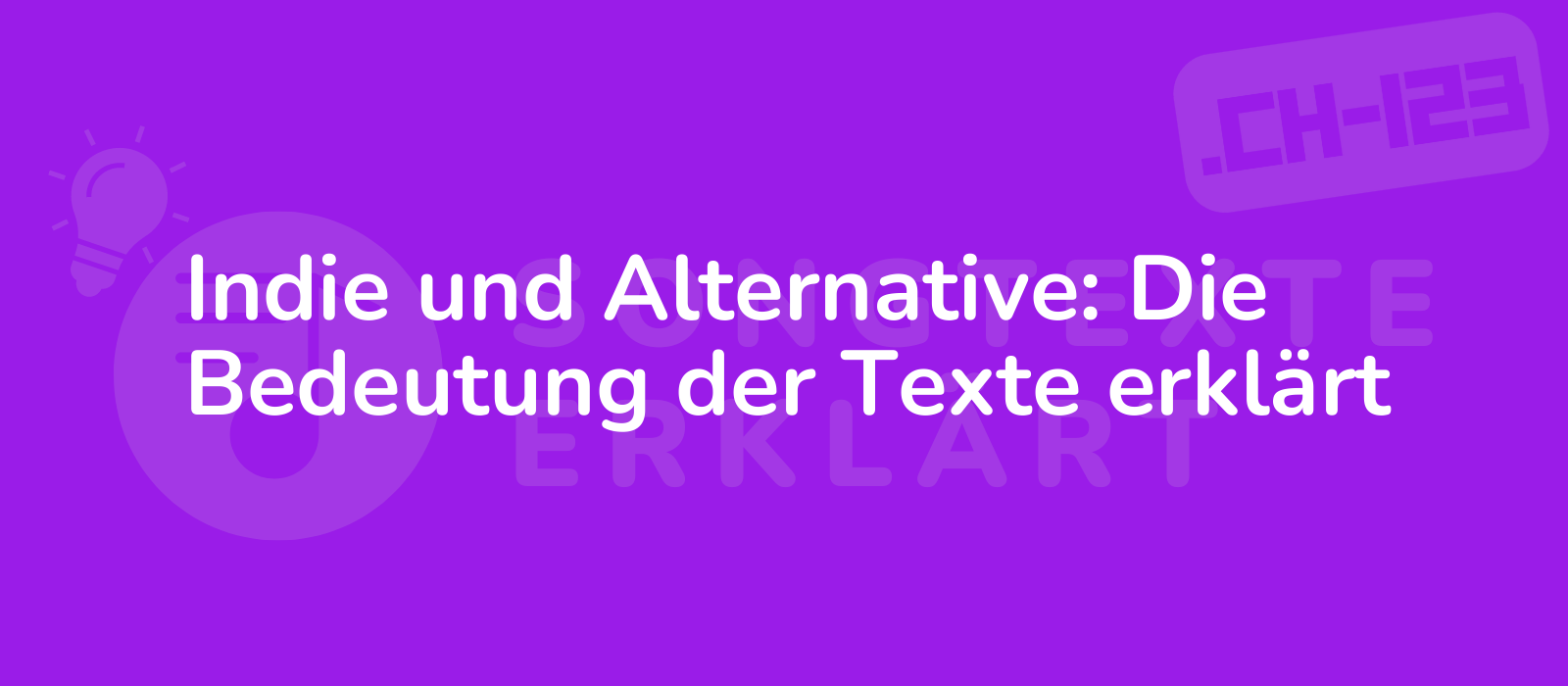 Indie und Alternative: Die Bedeutung der Texte erklärt