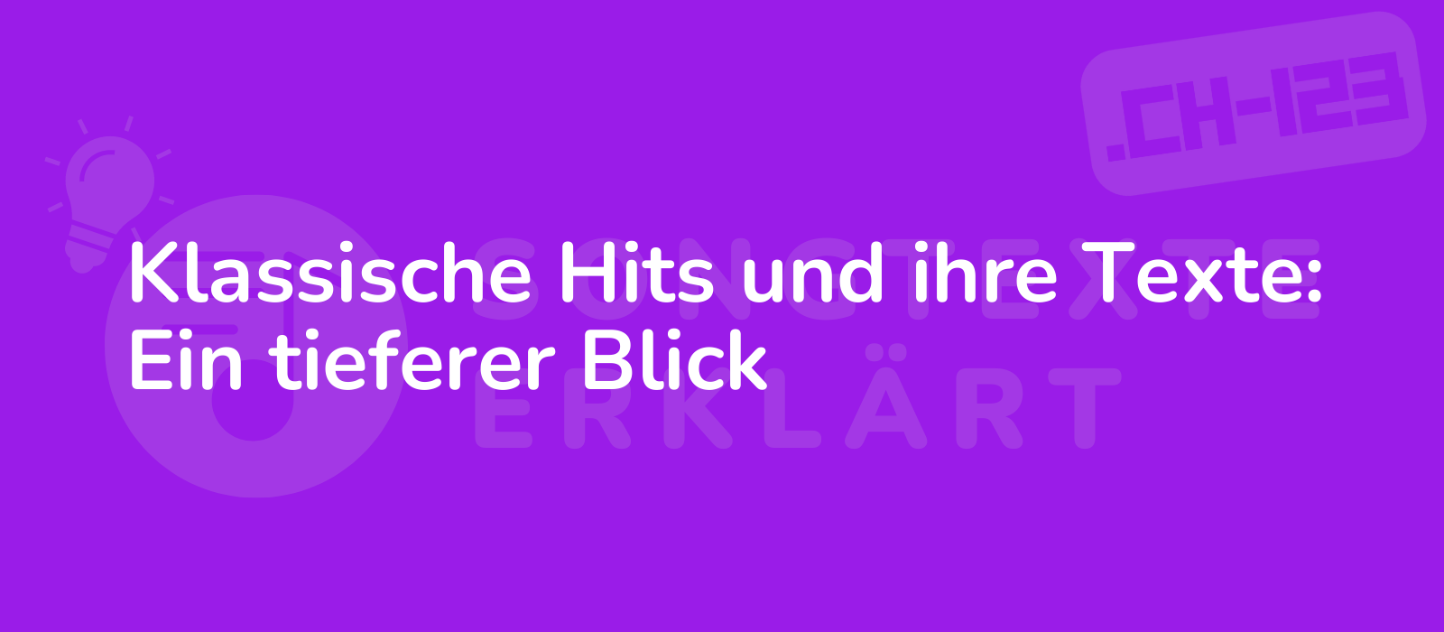 Klassische Hits und ihre Texte: Ein tieferer Blick