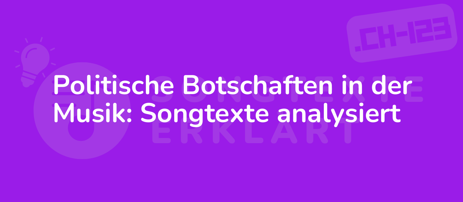 Politische Botschaften in der Musik: Songtexte analysiert