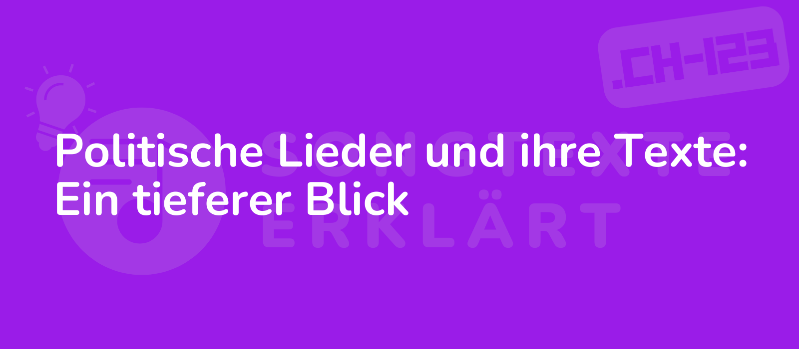 Politische Lieder und ihre Texte: Ein tieferer Blick