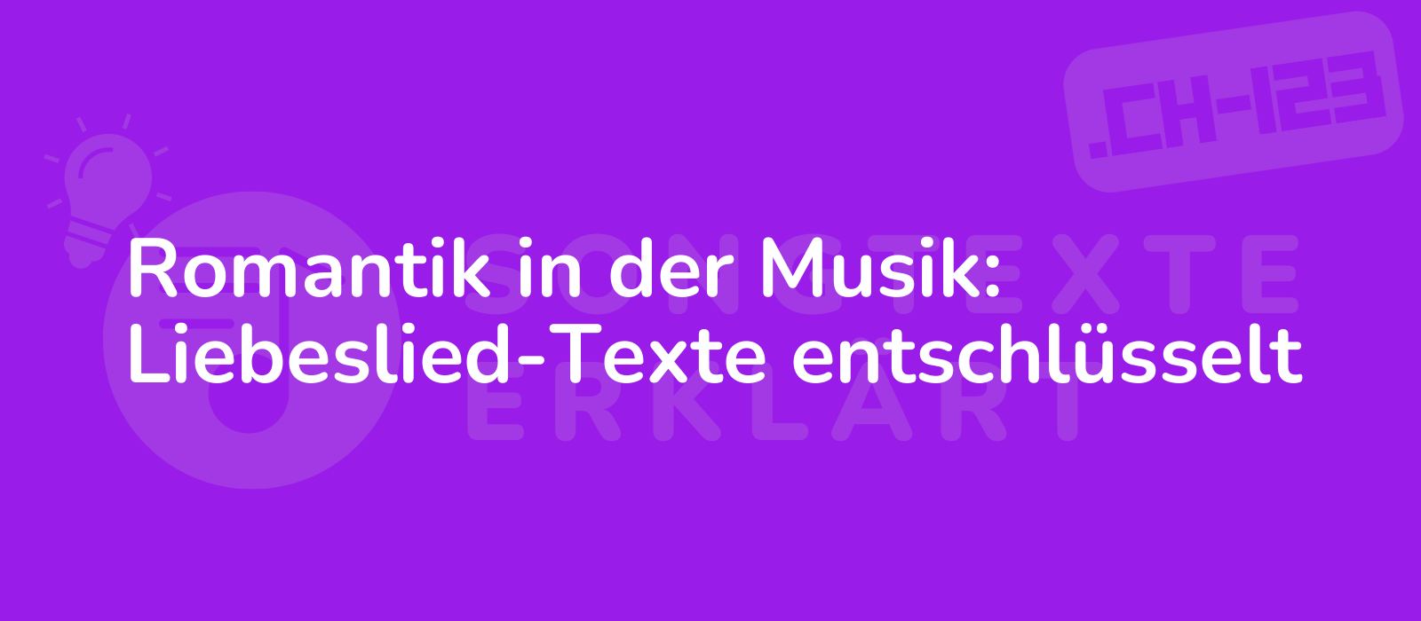 Romantik in der Musik: Liebeslied-Texte entschlüsselt