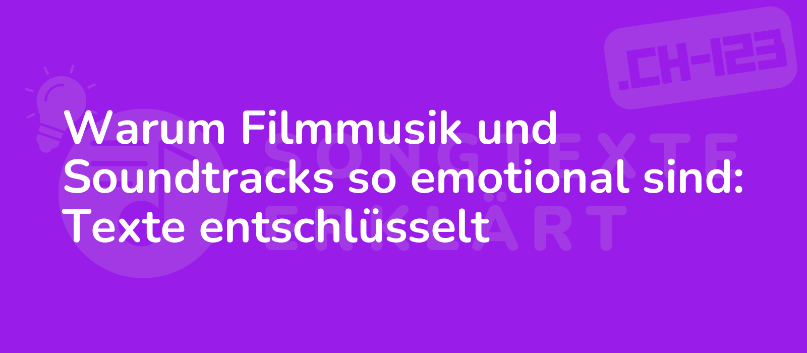 Warum Filmmusik und Soundtracks so emotional sind: Texte entschlüsselt