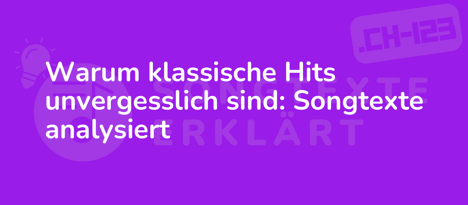 Warum klassische Hits unvergesslich sind: Songtexte analysiert