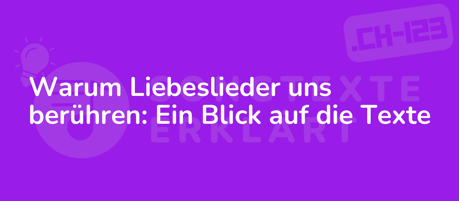 Warum Liebeslieder uns berühren: Ein Blick auf die Texte