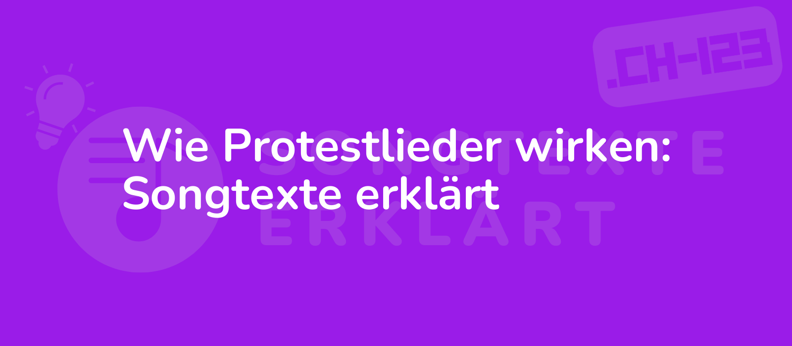 Wie Protestlieder wirken: Songtexte erklärt